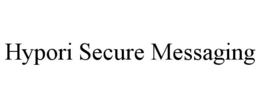 HYPORI SECURE MESSAGING trademark