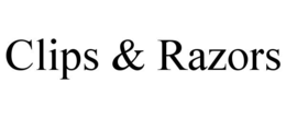 CLIPS & RAZORS trademark