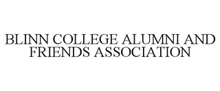 BLINN COLLEGE ALUMNI AND FRIENDS ASSOCIATION trademark