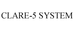 CLARE-5 SYSTEM trademark