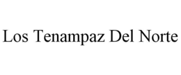 LOS TENAMPAZ DEL NORTE trademark