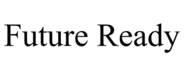 FUTURE READY trademark