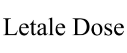 LETALE DOSE trademark