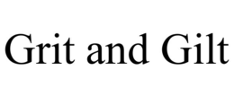 GRIT AND GILT trademark