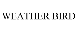 WEATHER BIRD trademark