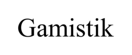 GAMISTIK trademark