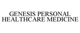 GENESIS PERSONAL HEALTHCARE MEDICINE trademark