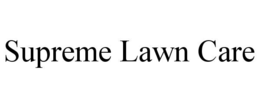 SUPREME LAWN CARE trademark