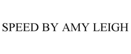 SPEED BY AMY LEIGH trademark