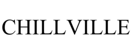 CHILLVILLE trademark