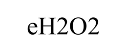 EH2O2 trademark