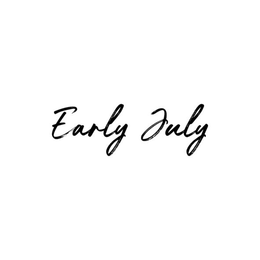 EARLY JULY trademark