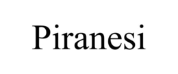 PIRANESI trademark