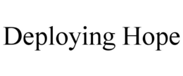 DEPLOYING HOPE trademark