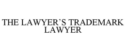 THE LAWYER’S TRADEMARK LAWYER trademark