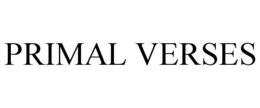 PRIMAL VERSES trademark