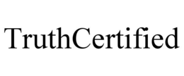 TRUTHCERTIFIED trademark