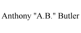 ANTHONY "A.B." BUTLER trademark
