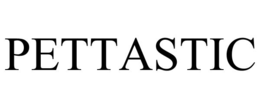 PETTASTIC trademark