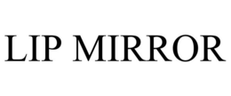 LIP MIRROR trademark