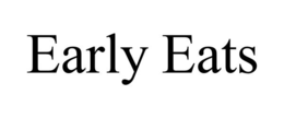 EARLY EATS trademark
