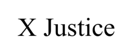 X JUSTICE trademark