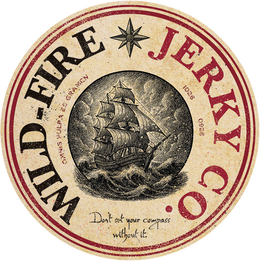 WILD-FIRE JERKY CO. OMNIS PULPA ET GRAMEN 1026 0926 DON'T SET YOUR COMPASS WITHOUT IT. trademark
