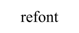 REFONT trademark