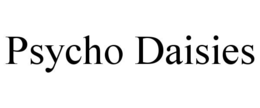 PSYCHO DAISIES trademark