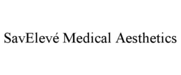 SAVELEVÉ MEDICAL AESTHETICS trademark