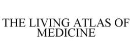 THE LIVING ATLAS OF MEDICINE trademark