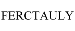 FERCTAULY trademark