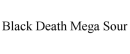 BLACK DEATH MEGA SOUR trademark