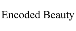 ENCODED BEAUTY trademark