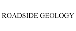 ROADSIDE GEOLOGY trademark
