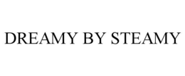 DREAMY BY STEAMY trademark