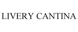LIVERY CANTINA trademark