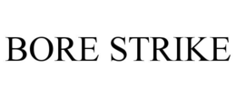 BORE STRIKE trademark