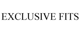 EXCLUSIVE FITS trademark