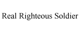REAL RIGHTEOUS SOLDIER trademark