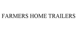 FARMERS HOME TRAILERS trademark