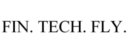FIN. TECH. FLY. trademark