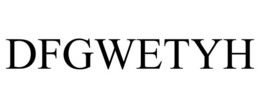 DFGWETYH trademark