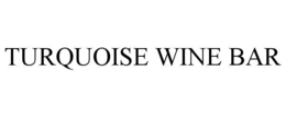 TURQUOISE WINE BAR trademark