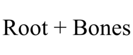 ROOT + BONES trademark