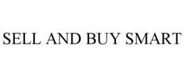 SELL AND BUY SMART trademark