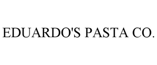 EDUARDO'S PASTA CO. trademark