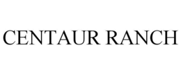 CENTAUR RANCH trademark