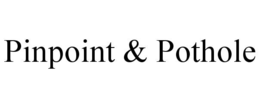 PINPOINT & POTHOLE trademark