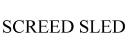SCREED SLED trademark
